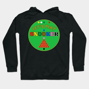 Lets Play Snooker Balls Snooker Lover 3 Hoodie